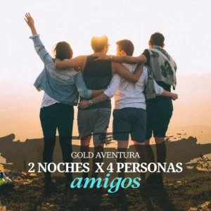 Paquete Gold Aventura – 2 Noches para 4 Personas